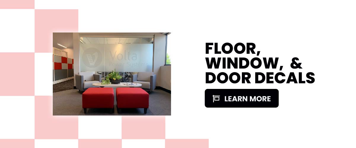 Floor window, and door decals. Click to visit the Signs Page.